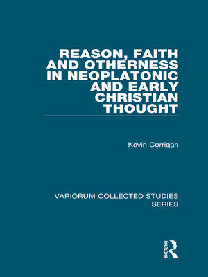 cover image of Reason, Faith and Otherness in Neoplatonic and Early Christian Thought